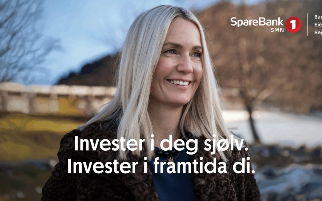 Sparebank 1 SMN – Invester i deg sjølv og framtida di
